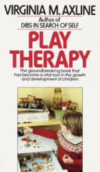 Play Therapy - Virginia Axline (ISBN: 9780345303356)