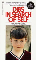 Dibs in Search of Self - Virginia M. Axline, Leonard Carmichael (ISBN: 9780345339256)