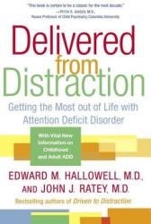 Delivered from Distraction - John J Ratey (ISBN: 9780345442314)