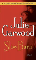 Slow Burn - Julie Garwood (ISBN: 9780345453853)