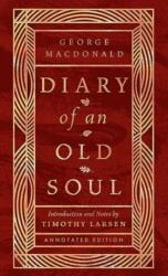 Diary of an Old Soul: Annotated Edition - Timothy Larsen (ISBN: 9781514007686)