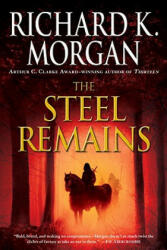 The Steel Remains (ISBN: 9780345493040)