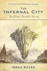 Infernal City: An Elder Scrolls Novel - Gregory J. Keyes (ISBN: 9780345508010)