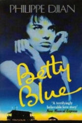 Betty Blue - Philippe Djian (ISBN: 9780349101101)