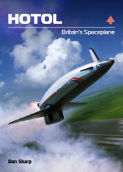 HOTOL: Britain's Spaceplane (ISBN: 9781911704294)