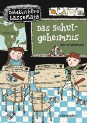 Detektivbüro LasseMaja - Das Schulgeheimnis (Detektivbüro LasseMaja, Bd. 1) - Martin Widmark, Maike Dörries (2013)