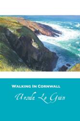 Walking in Cornwall - Ursula K. Le Guin (2013)