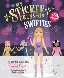 My Sticker Dress-Up: Swifties - ANGLICAS LOUISE (ISBN: 9781464229893)