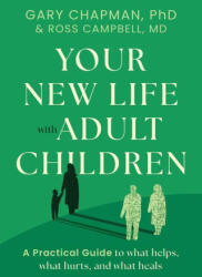 Your New Life with Adult Children - Ross Campbell (ISBN: 9780802434807)