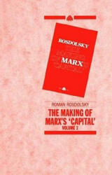 Making of Marx's Capital Volume 2 - Roman Rosdolsky (ISBN: 9780861043057)