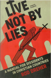 Rod Dreher: Rod Dreher: Live Not by Lies (ISBN: 9781399807852)