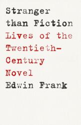 Stranger Than Fiction - Edwin Frank (ISBN: 9781911717218)