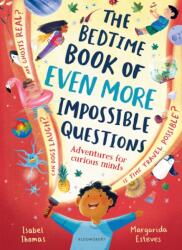 The Bedtime Book of EVEN MORE Impossible Questions (ISBN: 9781526669599)