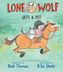 Lone Wolf Gets a Pet - K-Fai Steele (ISBN: 9780823457786)