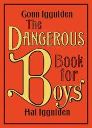 Dangerous Book for Boys - Conn Iggulden (2012)