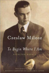 To Begin Where I Am: Selected Essays (ISBN: 9780374528591)