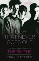 A Light That Never Goes Out - Tony Fletcher (2013)