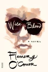 WISE BLOOD - Flannery O'Connor (ISBN: 9780374530631)