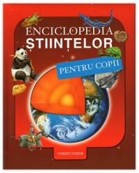 ENCICLOPEDIA STIINTELOR PENTRU COPII (ISBN: 9789731284910)