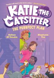 Katie the Catsitter 4: The Purrfect Plan - Stephanie Yue (ISBN: 9780593570371)