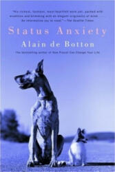 Status Anxiety - Alain de Botton (ISBN: 9780375725357)