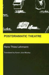 Postdramatic Theatre - Hans-Thies Lehmann (2006)