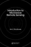 Introduction to Microwave Remote Sensing - Iain H. Woodhouse (2005)