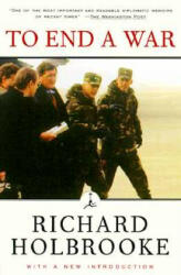 To End a War - Richard Holbrooke (ISBN: 9780375753602)
