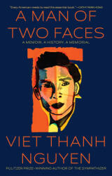 A Man of Two Faces - NGUYEN VIET THANH (ISBN: 9780802163769)