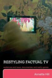 Restyling Factual TV - Annette Hill (2007)