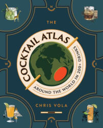 The Cocktail Atlas - Vola, Chris (ISBN: 9781454952404)