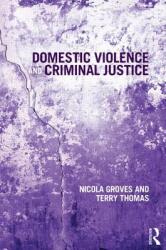 Domestic Violence and Criminal Justice (2013)