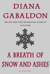 A Breath of Snow and Ashes - Diana Gabaldon (ISBN: 9780385324168)