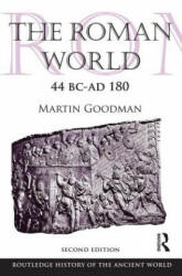 Roman World 44 BC-AD 180 - Martin Goodman (2012)