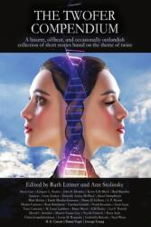 The Twofer Compendium: A bizarre, offbeat, and occasionally outlandish collection of short stories based on the theme of twins (ISBN: 9781951967369)