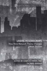 Urban Assemblages: How Actor-Network Theory Changes Urban Studies (2011)