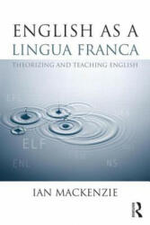 English as a Lingua Franca - Ian Mackenzie (2013)