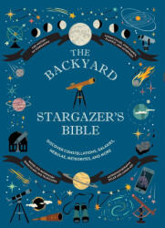 The Backyard Stargazer's Bible - Mary Mcintyre, Rachel Federman (ISBN: 9781419773884)