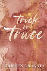 Trick or Truce - Kristen Granata (ISBN: 9781963533026)