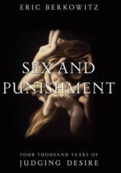 Sex and Punishment - Eric Berkowitz (2013)