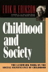 Childhood and Society - Erik H. Erikson (ISBN: 9780393310689)