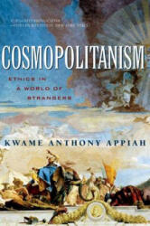 Cosmopolitanism - Kwame Anthony Appiah (ISBN: 9780393329339)