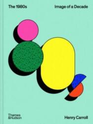 The 1980s: Image of a Decade (ISBN: 9780500027226)