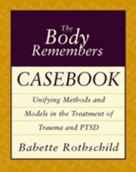 The Body Remembers Casebook (ISBN: 9780393704006)