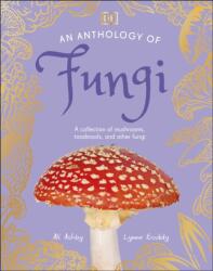An Anthology of Fungi (ISBN: 9780241689516)