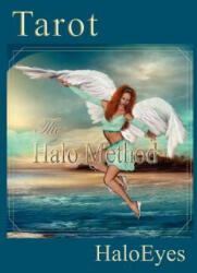 Tarot the Halo Method - Haloeyes (ISBN: 9781403320841)
