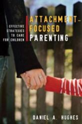 Attachment-Focused Parenting (ISBN: 9780393705553)