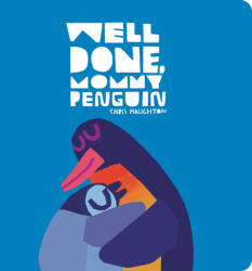 WELL DONE MOMMY PENGUIN - HAUGHTON CHRIS (ISBN: 9781536240856)