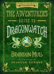 The Adventurer's Guide to Dragonwatch - Brandon Dorman (ISBN: 9781639933051)