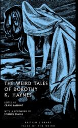 The Weird Tales of Dorothy K. Haynes - Craig Lamont (ISBN: 9780712355766)